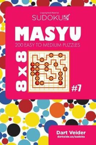 Cover of Sudoku Masyu - 200 Easy to Medium Puzzles 8x8 (Volume 7)