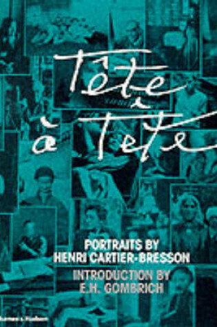 Cover of Cartier-Bresson: Tete a Tete