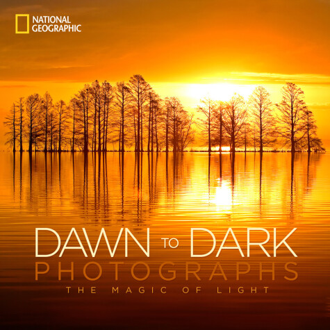 Book cover for National Geographic Dawn to Dark Photographs