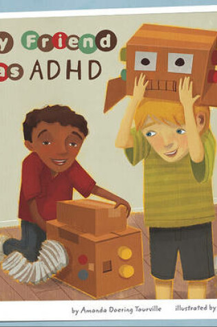 Cover of My Friend Has ADHD