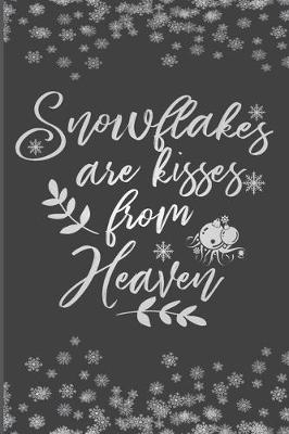 Book cover for Snowflakes Are Kisses From Heaven