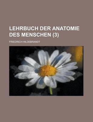 Book cover for Lehrbuch Der Anatomie Des Menschen (3 )