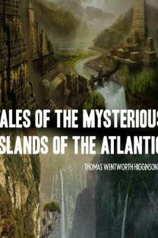 Cover of Tales of the Mysterious Islands of the Atlantic