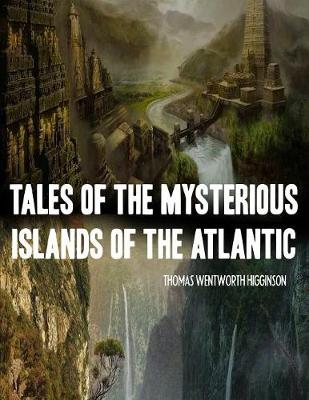 Book cover for Tales of the Mysterious Islands of the Atlantic