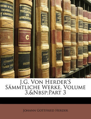 Book cover for J.G. Von Herder's Sammtliche Werke, Dritter Theil