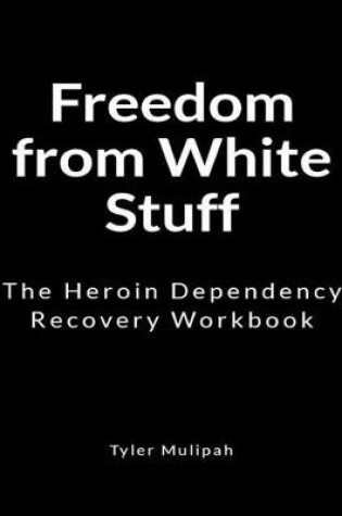 Cover of Freedom from White Stuff