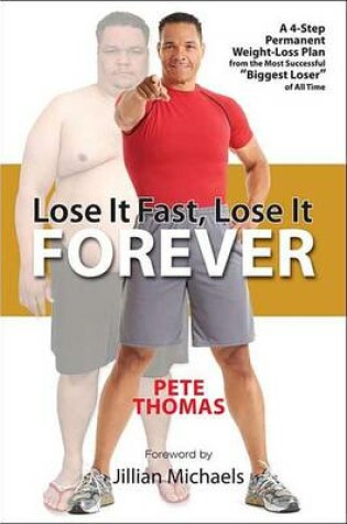 Cover of Lose It Fast, Lose It Forever