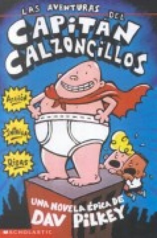 Cover of Aventuras del Capitan Calzoncillos (Adventures of Captain Underpants