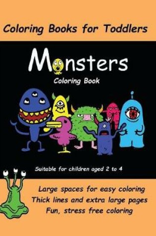 Cover of Coloring Books for Toddlers (Monsters Coloring Book)