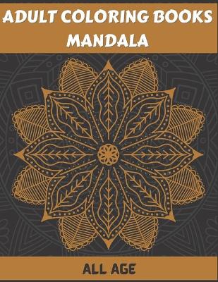 Book cover for Adult Coloring Books Mandala All Age