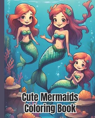 Book cover for Cute Mermaids Coloring Book