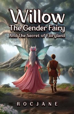 Book cover for Willow the Gender Fairy And The Secret of Fairyland