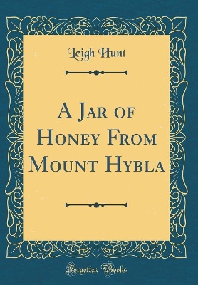 Book cover for A Jar of Honey from Mount Hybla (Classic Reprint)