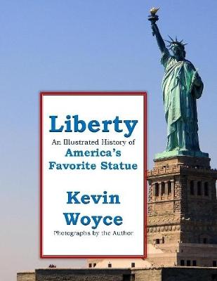 Book cover for Liberty: An Illustrated History of America's Favorite Statue