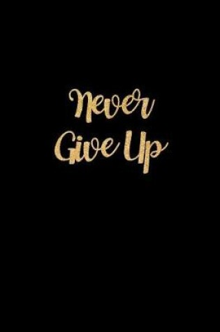 Cover of Never Give Up