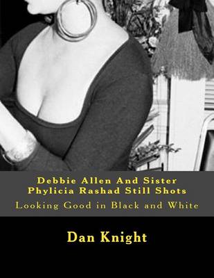 Book cover for Debbie Allen and Sister Phylicia Rashad Still Shots