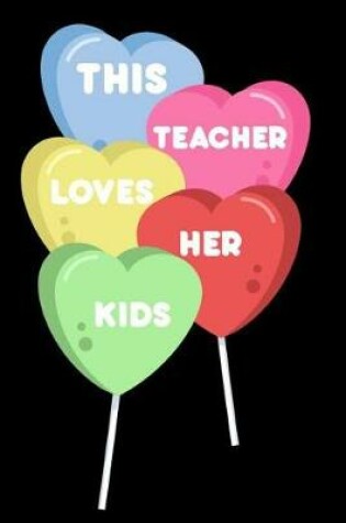 Cover of This Teacher Loves Her Kids