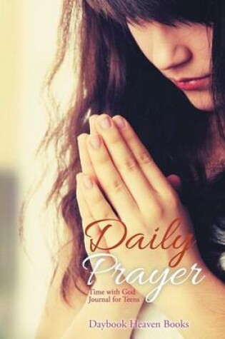 Cover of Daily Prayer - Time with God Journal for Teens