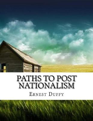 Book cover for Paths to Post Nationalism