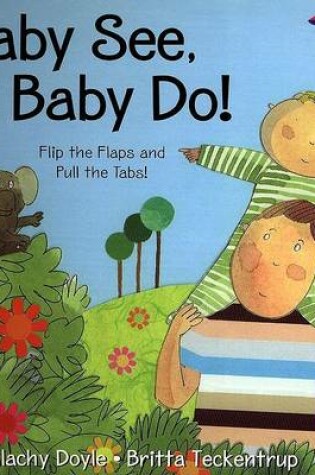 Cover of Baby See, Baby Do!