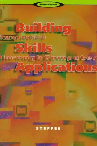 Cover of Building Business Skills Through Computer Applications