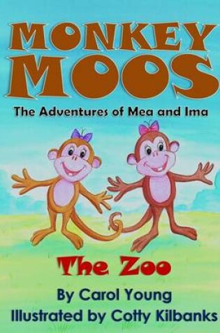 Cover of Monkey Moos The Adventures of Mea and Ima