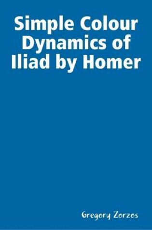 Cover of Simple Colour Dynamics of Iliad by Homer