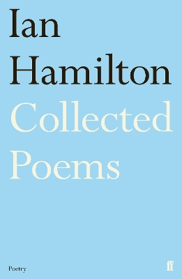Book cover for Ian Hamilton Collected Poems