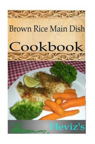 Cover of Brown Rice Main Dish