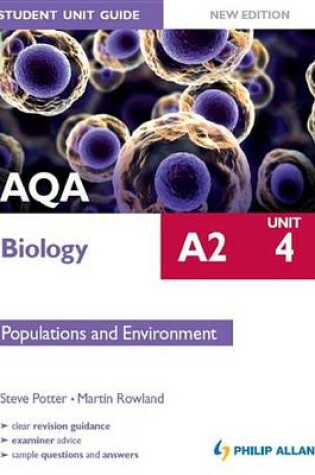 Cover of AQA A2 Biology Student Unit Guide New Edition: Unit 4 Populations and Environment