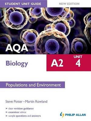 Book cover for AQA A2 Biology Student Unit Guide New Edition: Unit 4 Populations and Environment