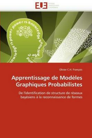 Cover of Apprentissage de Mod les Graphiques Probabilistes