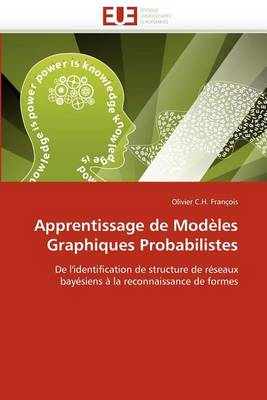 Book cover for Apprentissage de Mod les Graphiques Probabilistes