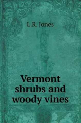 Cover of Vermont shrubs and woody vines