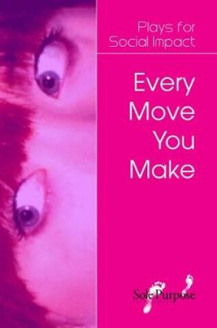 Cover of EVERY MOVE YOU MAKE