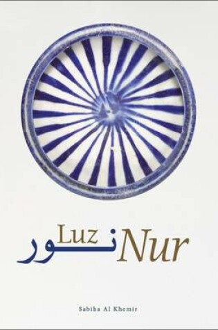 Cover of Nur: Light in Art and Science in the Islamic World