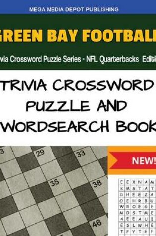 Cover of Green Bay Football Trivia Crossword Puzzle Series - NFL Quarterbacks Edition