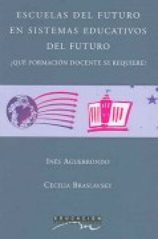 Cover of Escuelas del Futuro En Sistemas Educativos del Futuro