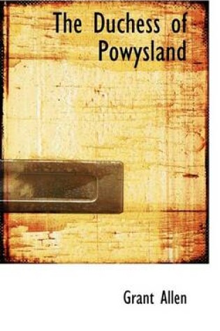 Cover of The Duchess of Powysland
