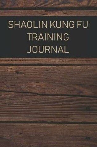 Cover of Shaolin Kung Fu Training Journal