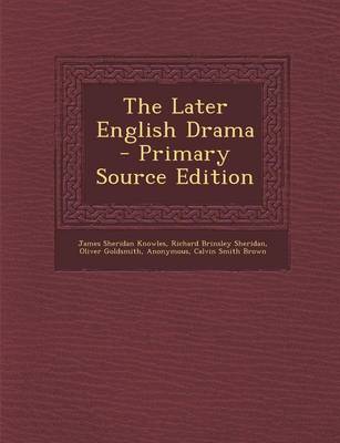 Book cover for The Later English Drama - Primary Source Edition