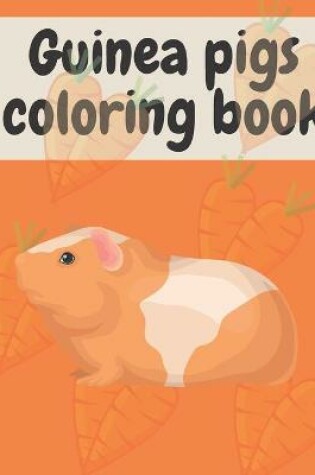 Cover of Guinea Pigs Coloring Book