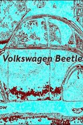 Cover of THE VOLKSWAGEN BEETLE