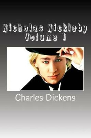 Cover of Nicholas Nickleby Volume 1