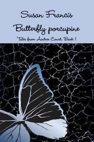 Cover of Butterfly Porcupine