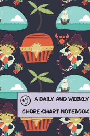 Cover of A Daily and Weekly Chore Chart Notebook