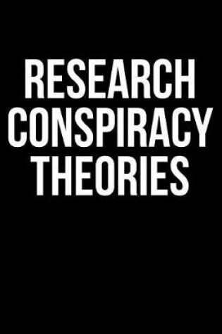 Cover of Research Conspiracy Theories