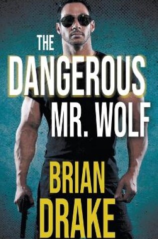 Cover of The Dangerous Mr. Wolf