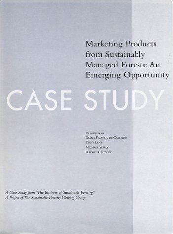Book cover for The Business of Sustainable Forestry Case Study - Marketing Products