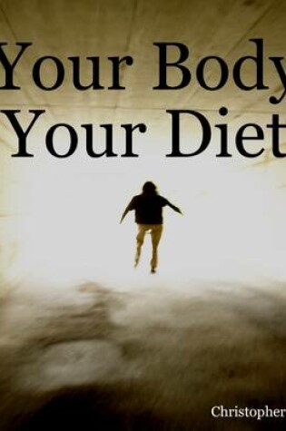 Cover of Your Body Your Diet
